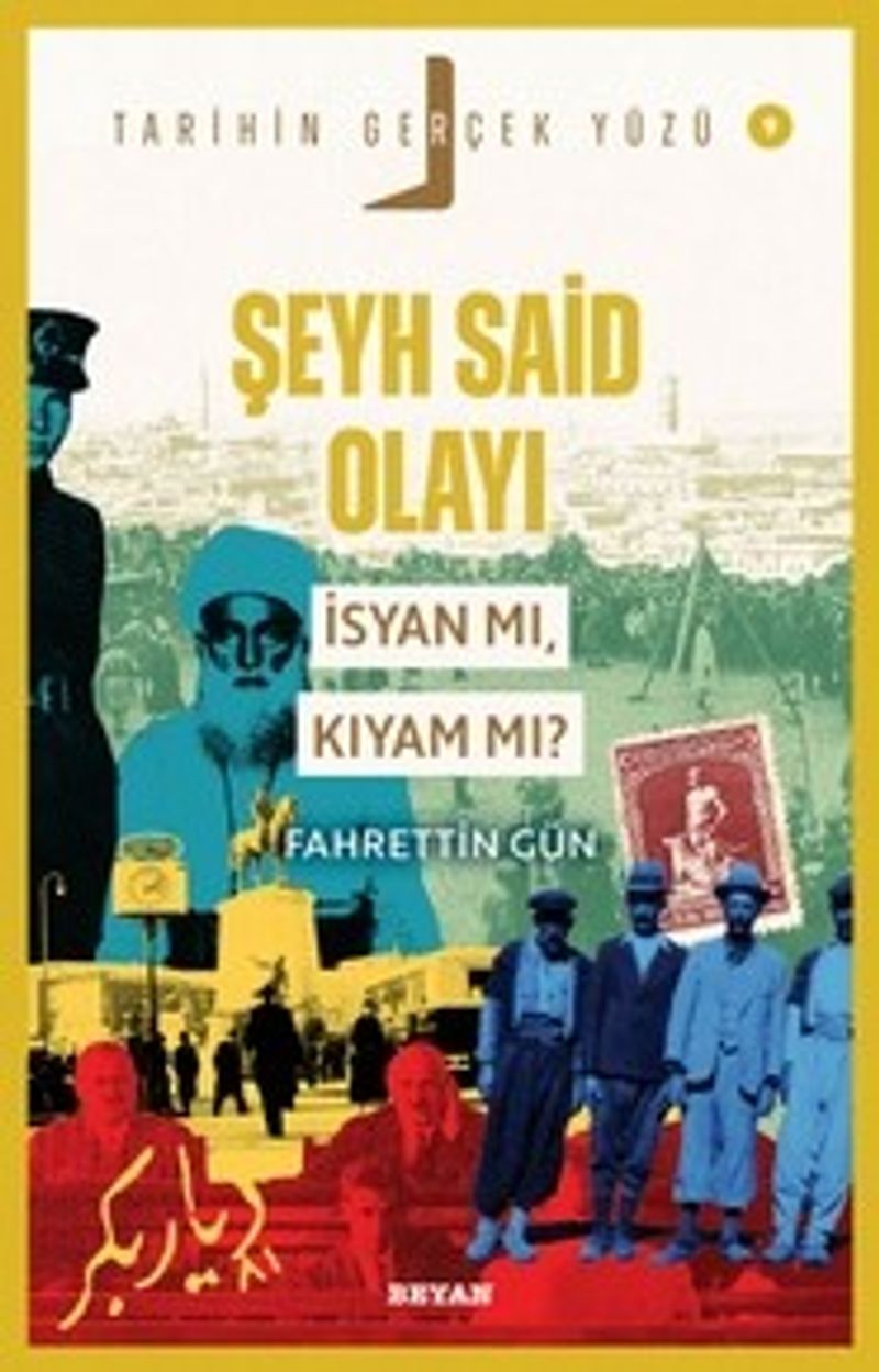 Şeyh Said olayı; İsyan mı, Kıyam mı? / Tarihin Gerçek Yüzü 9 kitap kapağı