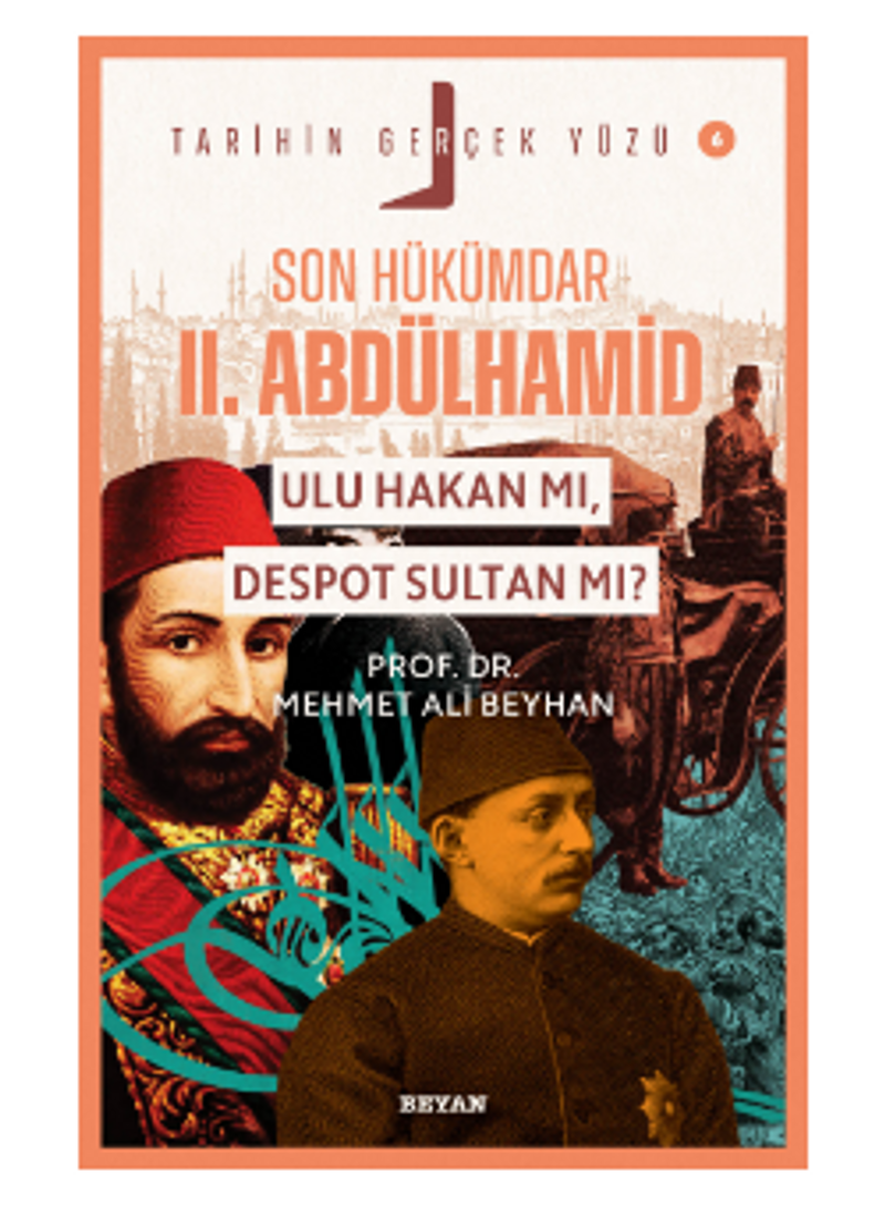 Son Hükümdar II. Abdülhamid;Ulu Hakan mı, Despot Sultan mı? kitap kapağı