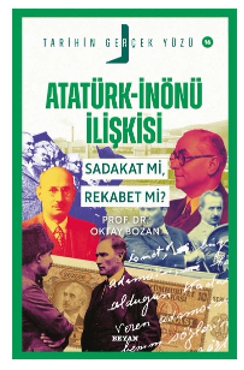 Atatürk- İnönü İlişkisi / Sadakat mı, Rekabet mi? kitap kapağı