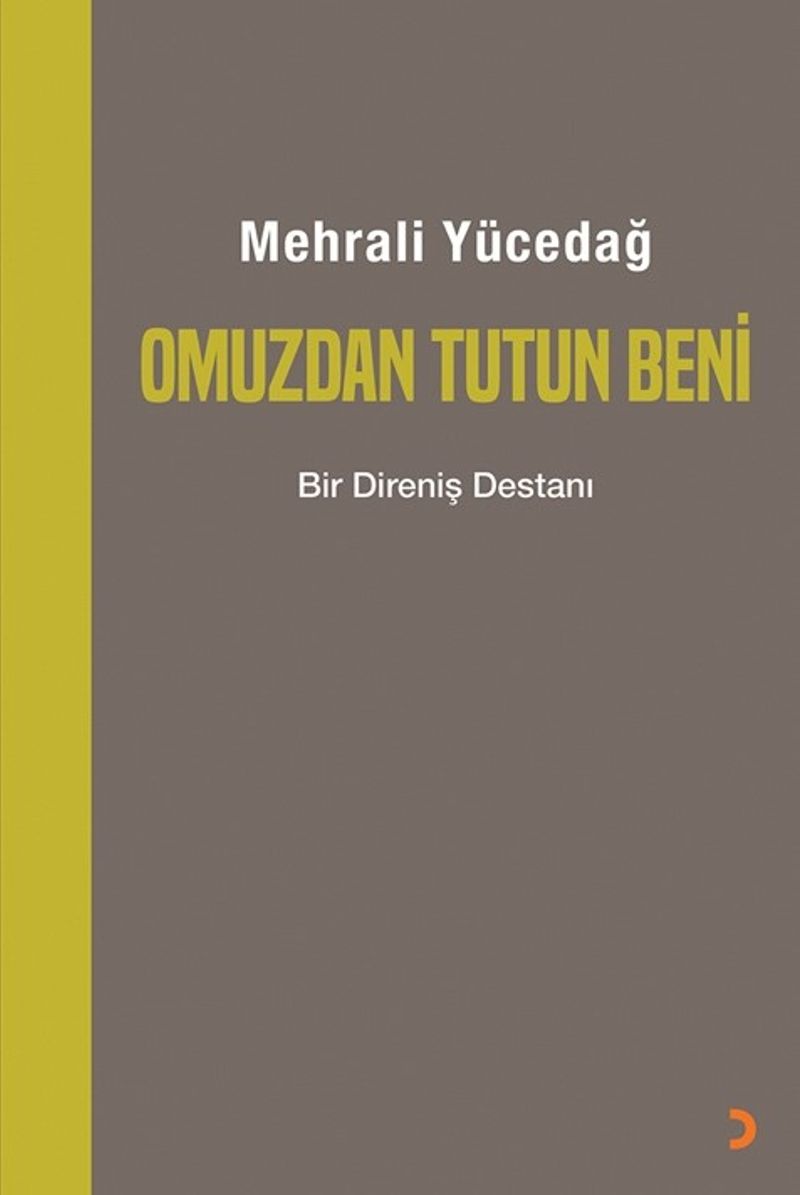 Omuzdan Tutun Beni Bir Direniş Destanı kitap kapağı