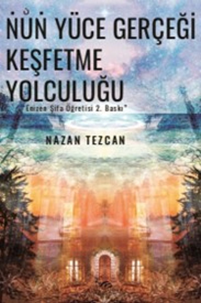 Nun Yüce Gerçeği Keşfetme Yolculuğu Enizen Şifa Öğretisi kitap kapağı