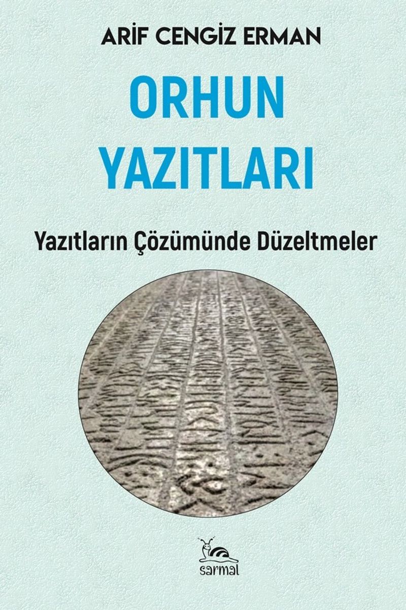 Orhun Yazıtları Yazıtların Çözümünde Düzeltmeler kitap kapağı