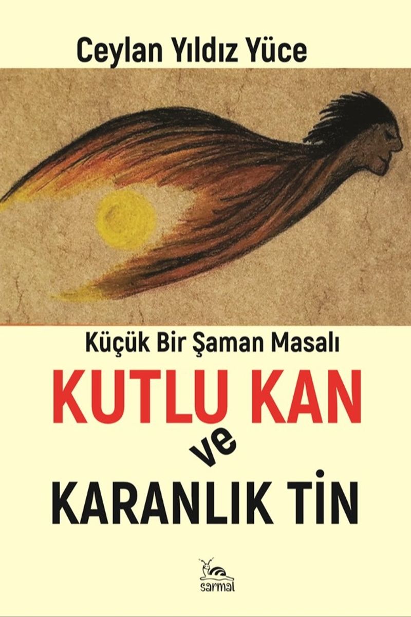 Kutlu Kan ve Karanlık Tin Küçük Bir Şaman Masalı kitap kapağı