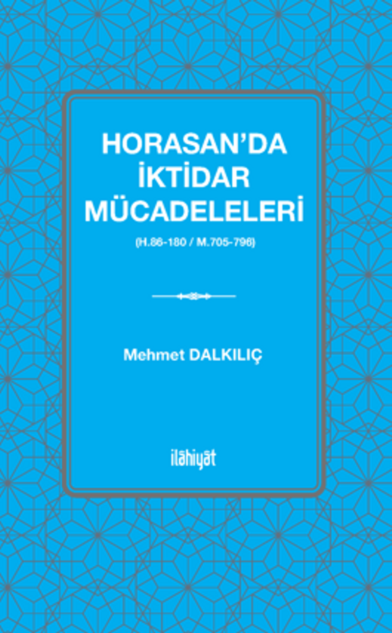 Horasan'da İktidar Mücadeleleri (H.86-180 / M.705-796) kitap kapağı