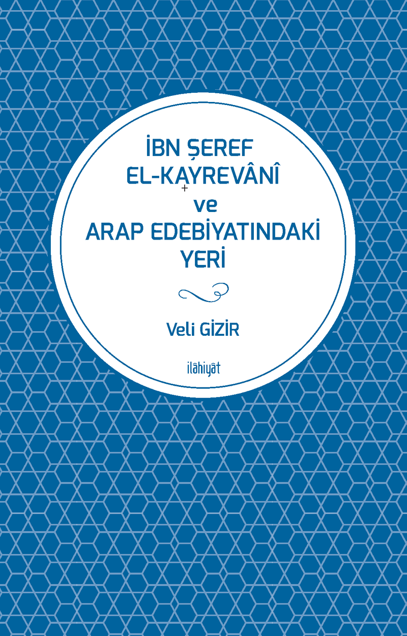 İbn Şeref el-Kayrevanî ve Arap Edebiyatındaki Yeri kitap kapağı