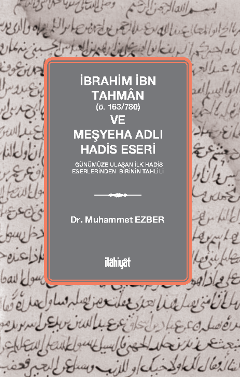 İbrahim İbn Tahman (ö.163/780) ve Meşyeha Adlı Hadis Eseri kitap kapağı