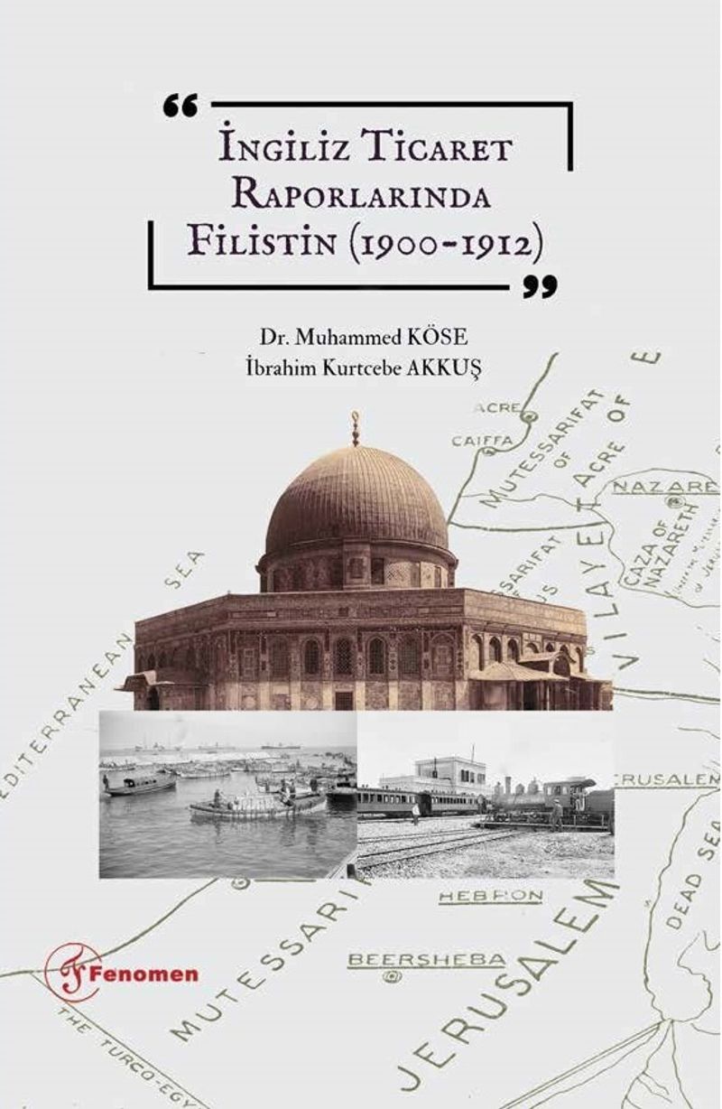 İngiliz Ticaret Raporlarında Filistin (1900-1912) kitap kapağı