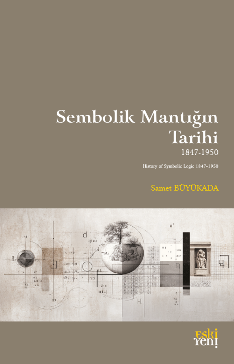 Sembolik Mantığın Tarihi 1847-1950 kitap kapağı