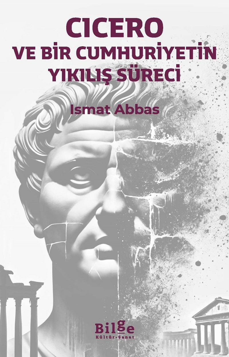 Cicero ve Bir Cumhuriyetin Yıkılış Süreci kitap kapağı