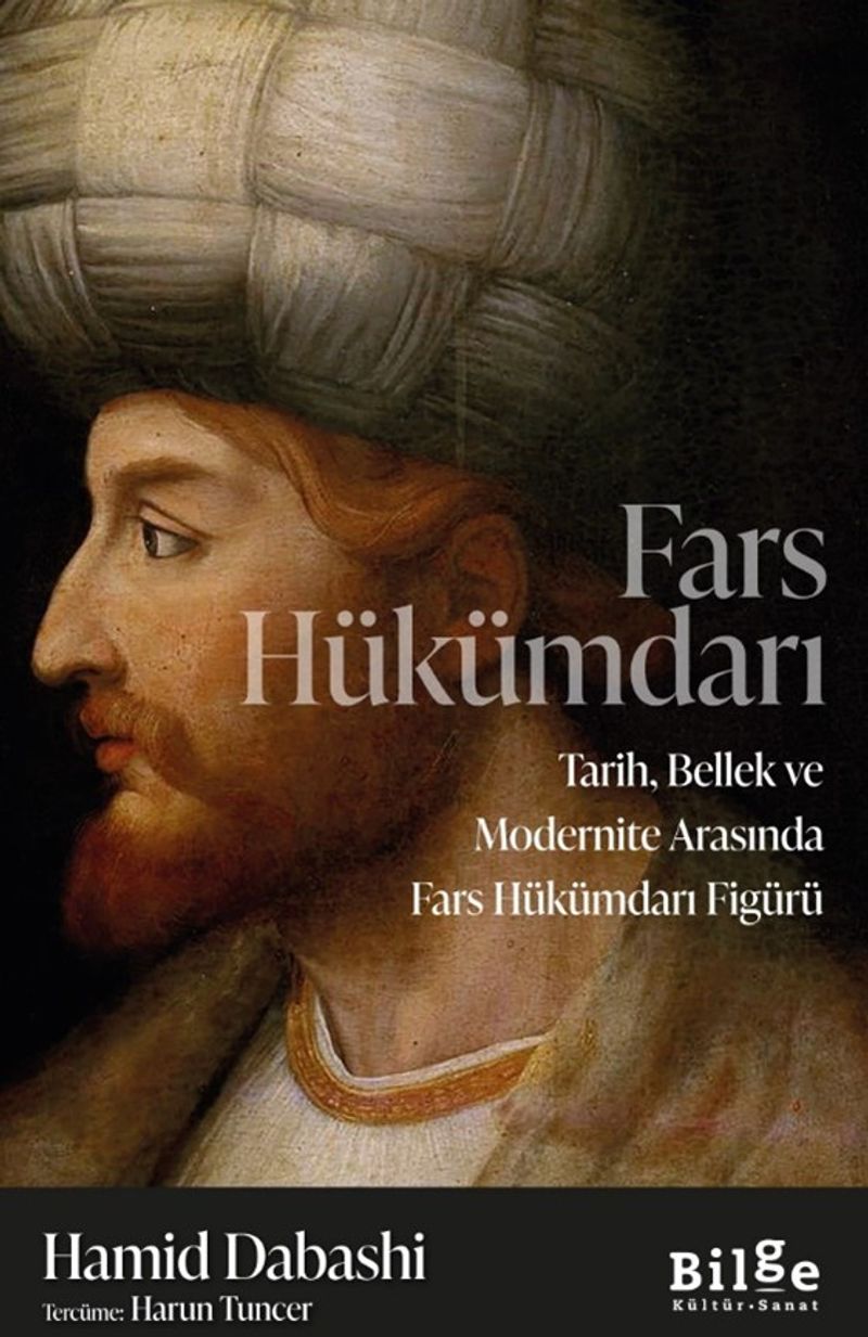 Fars Hükümdarı Tarih, Bellek ve Modernite Arasında Fars Hükümdarı Figürü kitap kapağı