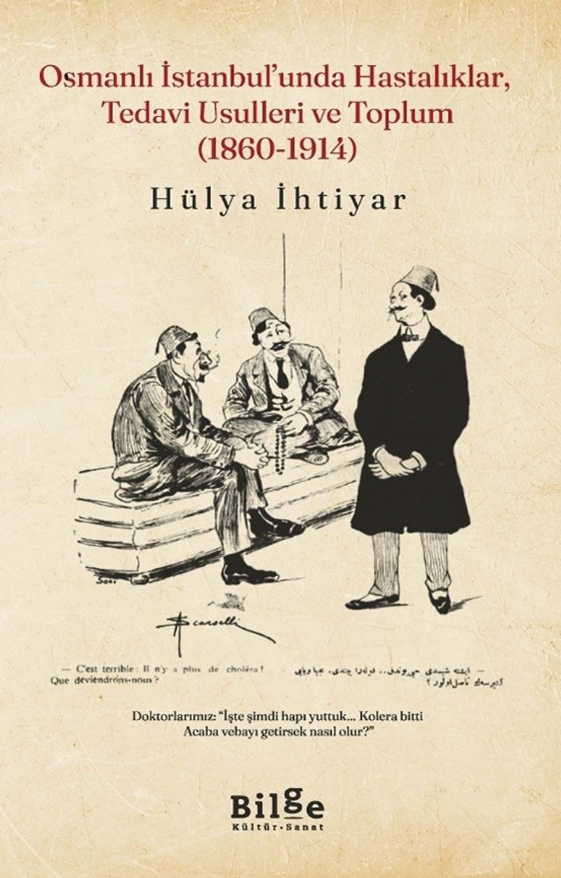 Osmanlı İstanbul'unda Hastalıklar, Tedavi Usulleri ve Toplum (1860-1914) kitap kapağı