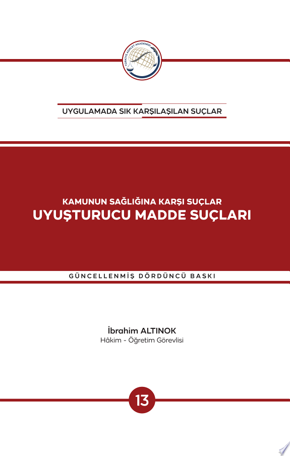 KAMUNUN SAĞLIĞINA KARŞI SUÇLAR UYUŞTURUCU MADDE SUÇLARI - 4 - kitap kapağı