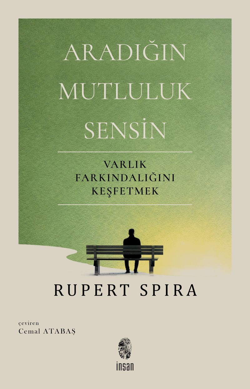 Aradığın Mutluluk Sensin Varlık Farkındalığını Keşfetmek kitap kapağı