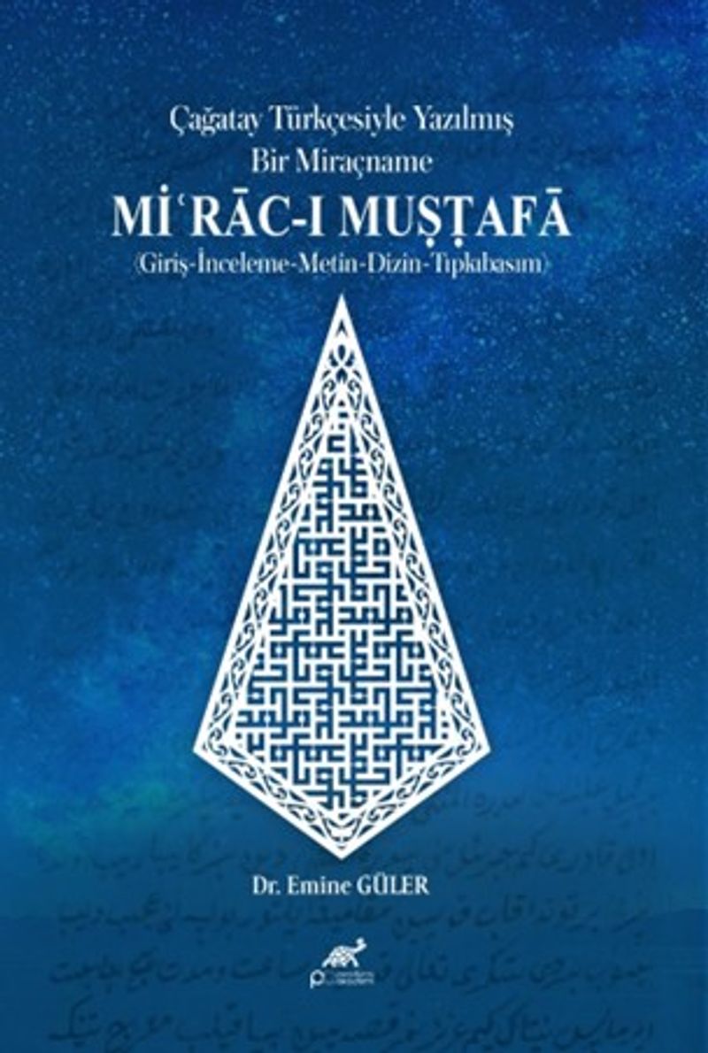Çağatay Türkçesiyle Yazilmiş Bir Miraçname: Miʿrāc-ı Muṣṭafā (Giriş-İnceleme-Metin-Dizin-Tıpkıbasım) kitap kapağı