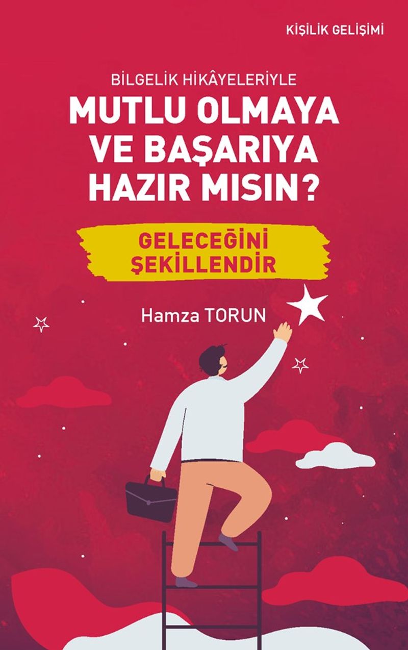 Bilgelik Hikayeleriyle Mutlu Olmaya ve Başarıya Hazır mısın? kitap kapağı