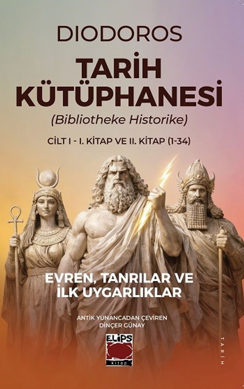 Tarih Kütüphanesi (Bibliotheke Historike) Cilt I - I. Kitap ve II. Kitap (1-34) kitap kapağı