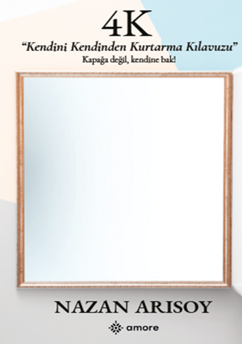 4K - Kendini Kendinden Kurtarma Kılavuzu kitap kapağı