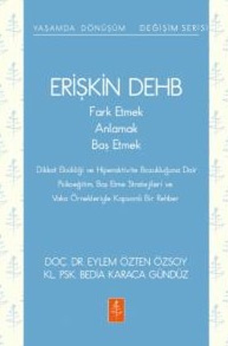 Erişkin Dehb Fark Etmek, Anlamak, Baş Etmek kitap kapağı