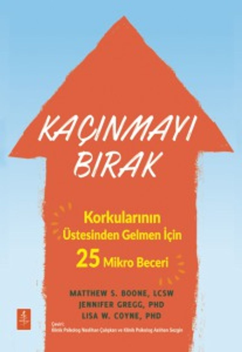 Kaçınmayı Bırak Korkularının Üstesinden Gelmen İçin 25 Mikro Beceri kitap kapağı