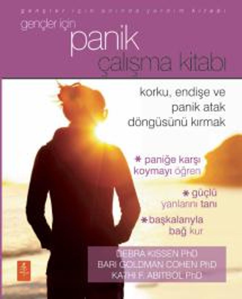 Gençler İçin Panik Çalışma Kitabı Korku, Endişe ve Panik Atak Döngüsünü Kırmak kitap kapağı