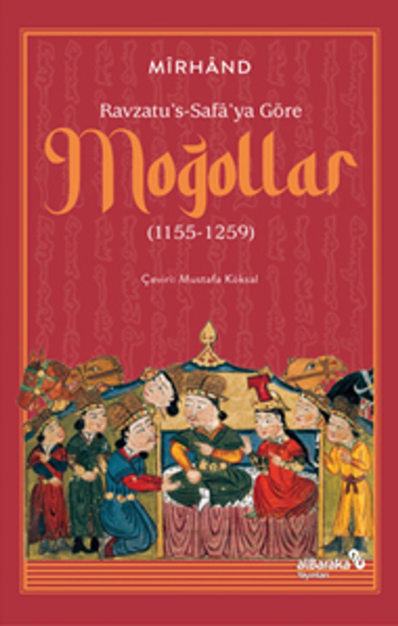 Ravzatu's-Safa'ya Göre Moğollar (1155-1259) kitap kapağı
