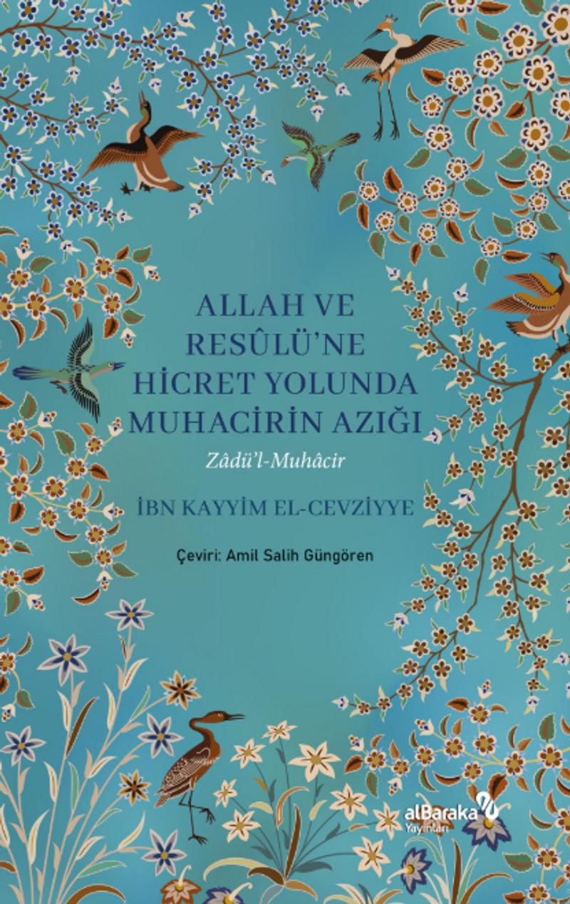 Allah ve Resûlü'ne Hicret Yolunda Muhacirin Azığı kitap kapağı