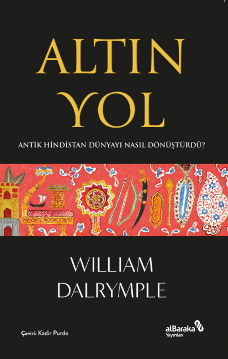Altın Yol Antik Hindistan Dünyayı Nasıl Dönüştürdü? kitap kapağı
