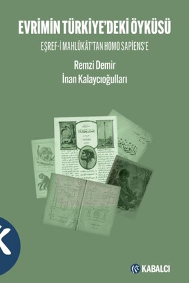 Evrimin Türkiye'deki Öyküsü Eşref-i Mahlûkat'tan Homo Sapiens'e kitap kapağı