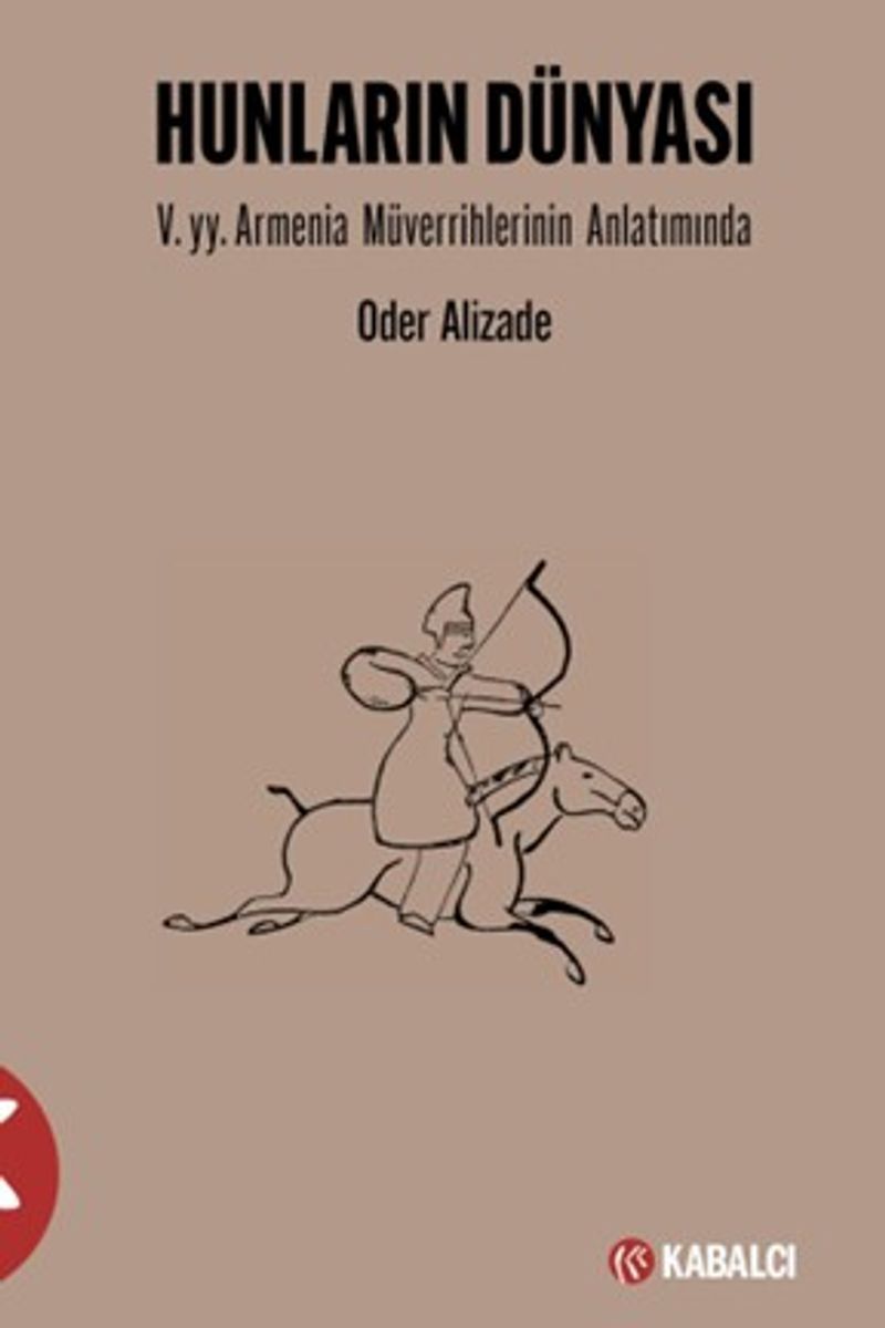 Hunların Dünyası V.yy. Armenia Müverrihlerinin Anlatımında kitap kapağı