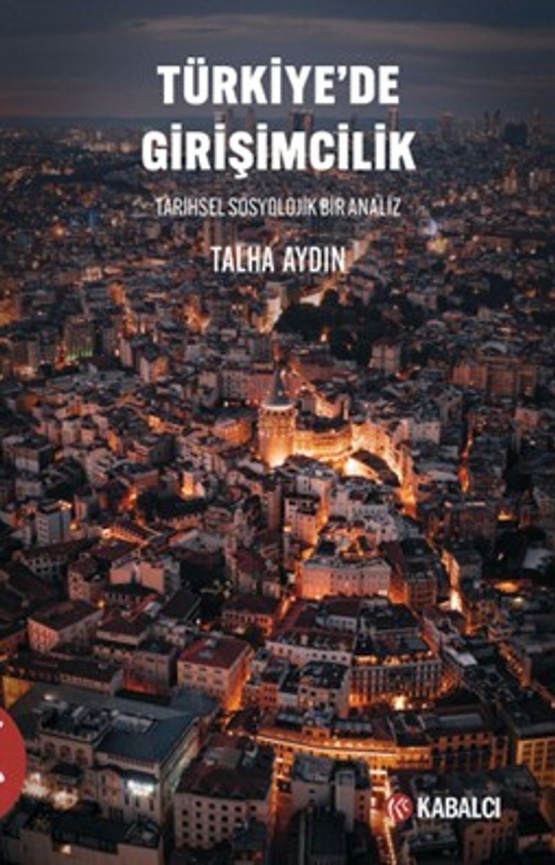 Türkiye'de Girişimcilik Tarihsel Sosyolojik Bir Analiz kitap kapağı