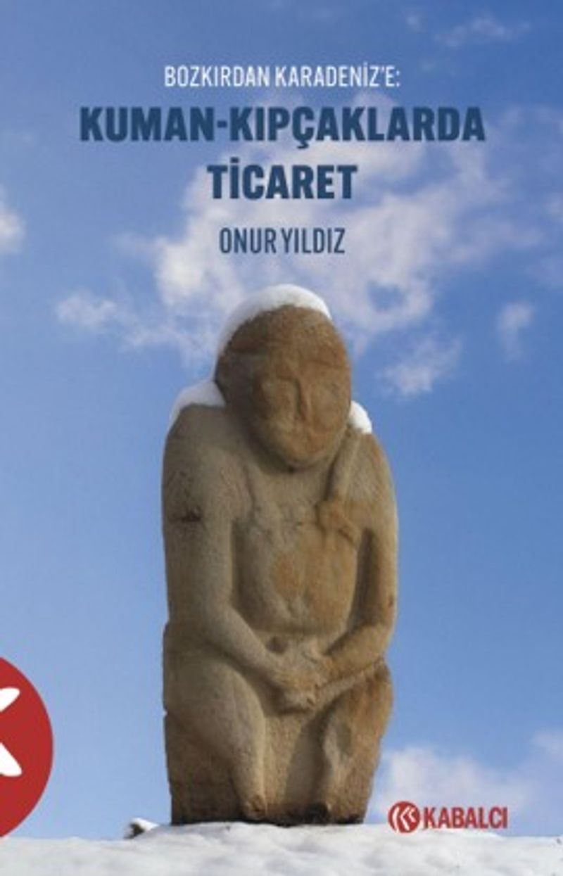 Kuman-Kıpçaklarda Ticaret Bozkırdan Karadeniz'e kitap kapağı