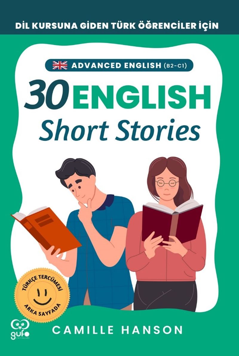 B2-C1 English 30 Short Stories For Advanced Learners (İleri Düzey Öğrenciler İçin 30 İngilizce Türkçe Kısa Hikaye) kitap kapağı