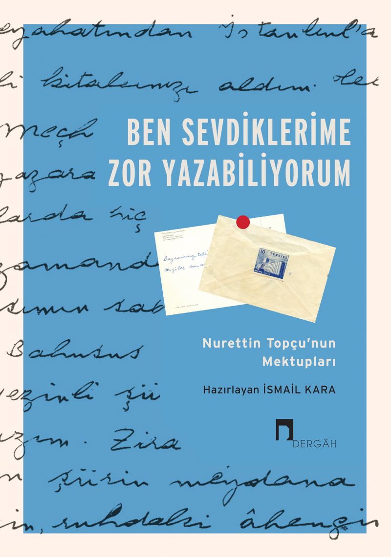 Ben Sevdiklerime Zor Yazabiliyorum Nurettin Topçu'nun Mektupları kitap kapağı