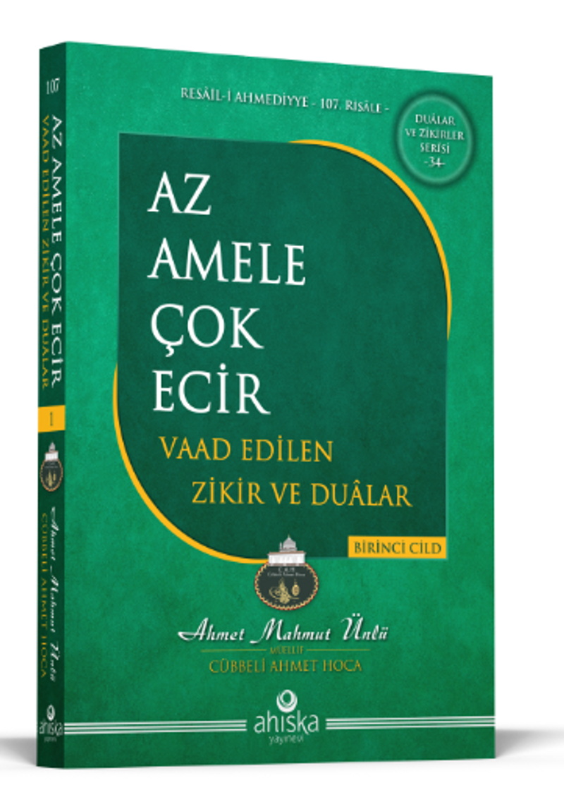 Az Amele Çok Ecir Vaad Edilen Zikir Ve Dualar 1. Cilt kitap kapağı