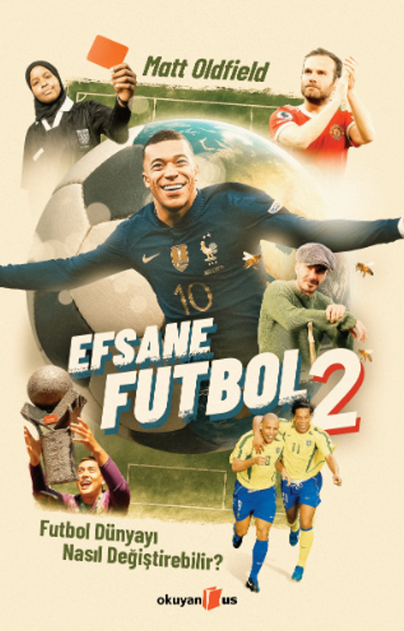 Efsane Futbol 2 Futbol Dünyayı Nasıl Değiştirebilir? kitap kapağı