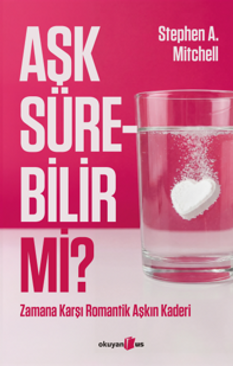 Aşk Sürebilir mi? Zamana Karşı Romantik Aşkın Kaderi kitap kapağı