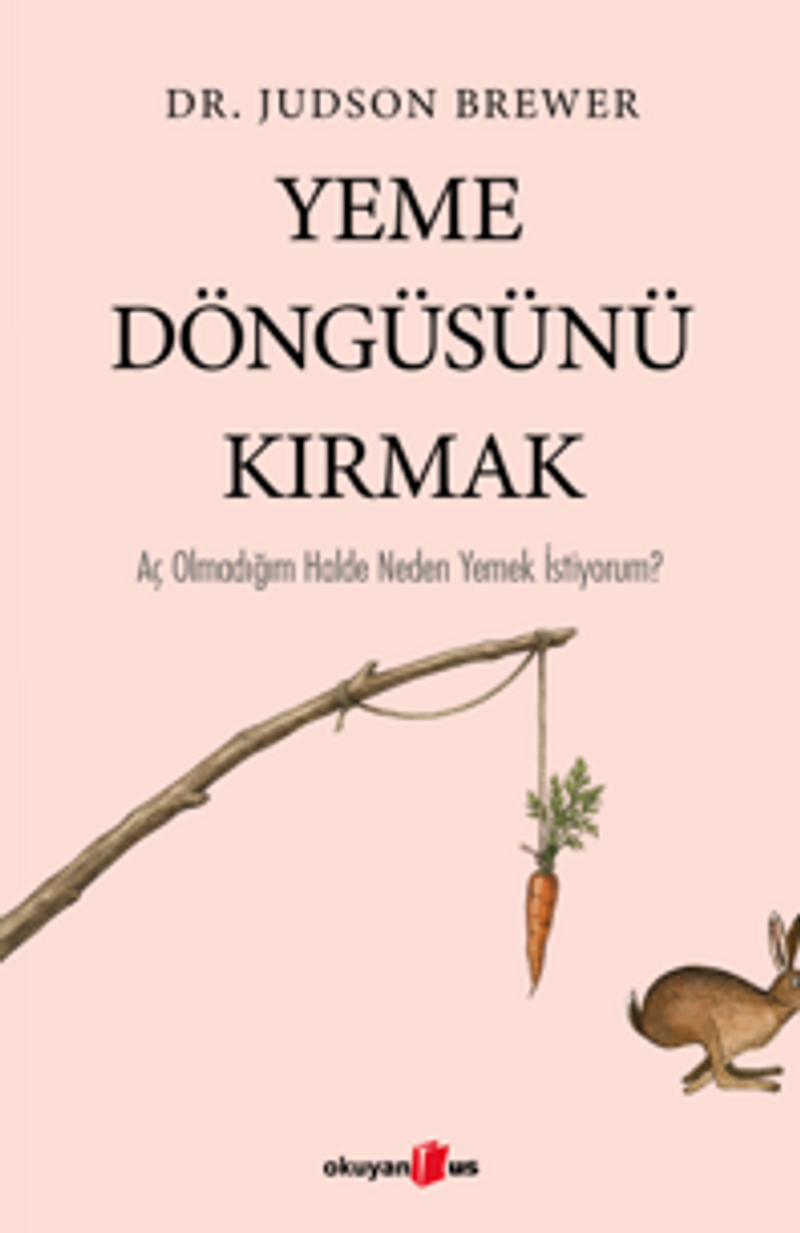 Yeme Döngüsünü Kırmak Aç Olmadığım Halde Neden Yemek İstiyorum? kitap kapağı