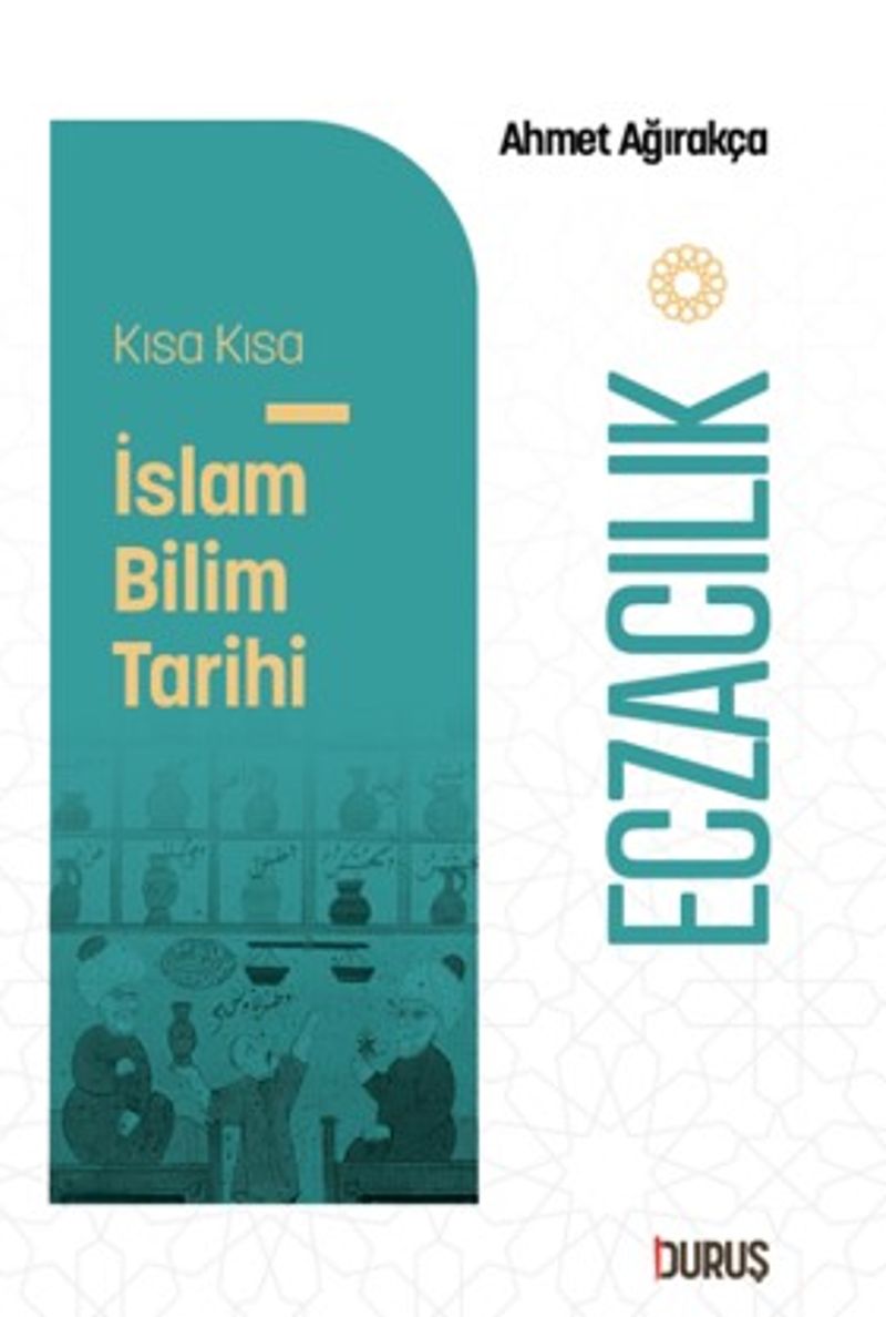 Kısa Kısa İslam Bilim Tarihi – Eczacılık kitap kapağı