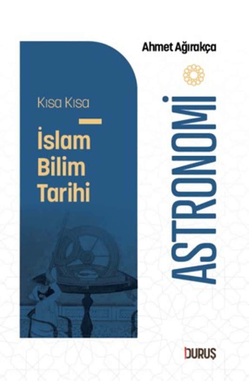 Kısa Kısa İslam Bilim Tarihi – Astronomi kitap kapağı