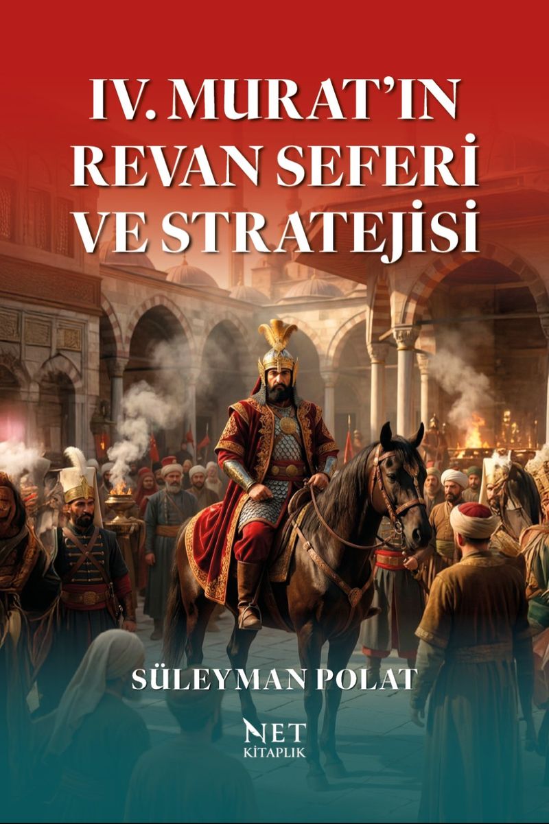 IV. Murat'ın Revan Seferi ve Stratejisi kitap kapağı