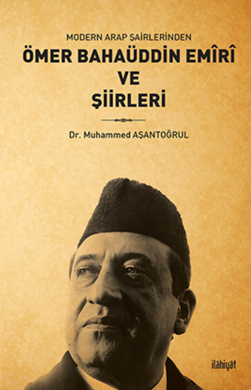 Modern Arap Şairlerinden Ömer Bahaüddin Emîrî ve Şiirleri kitap kapağı