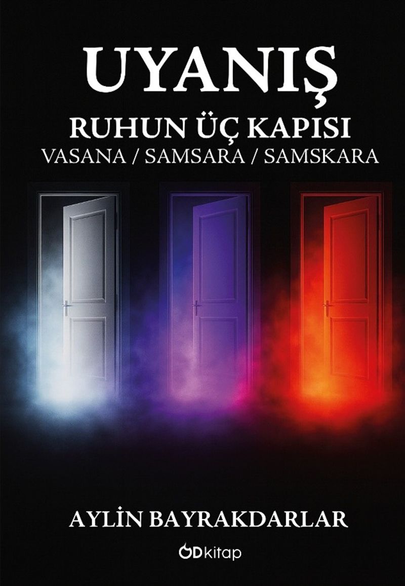 Uyanış Ruhun Üç Kapısı Vasana, Samsara, Samskara kitap kapağı