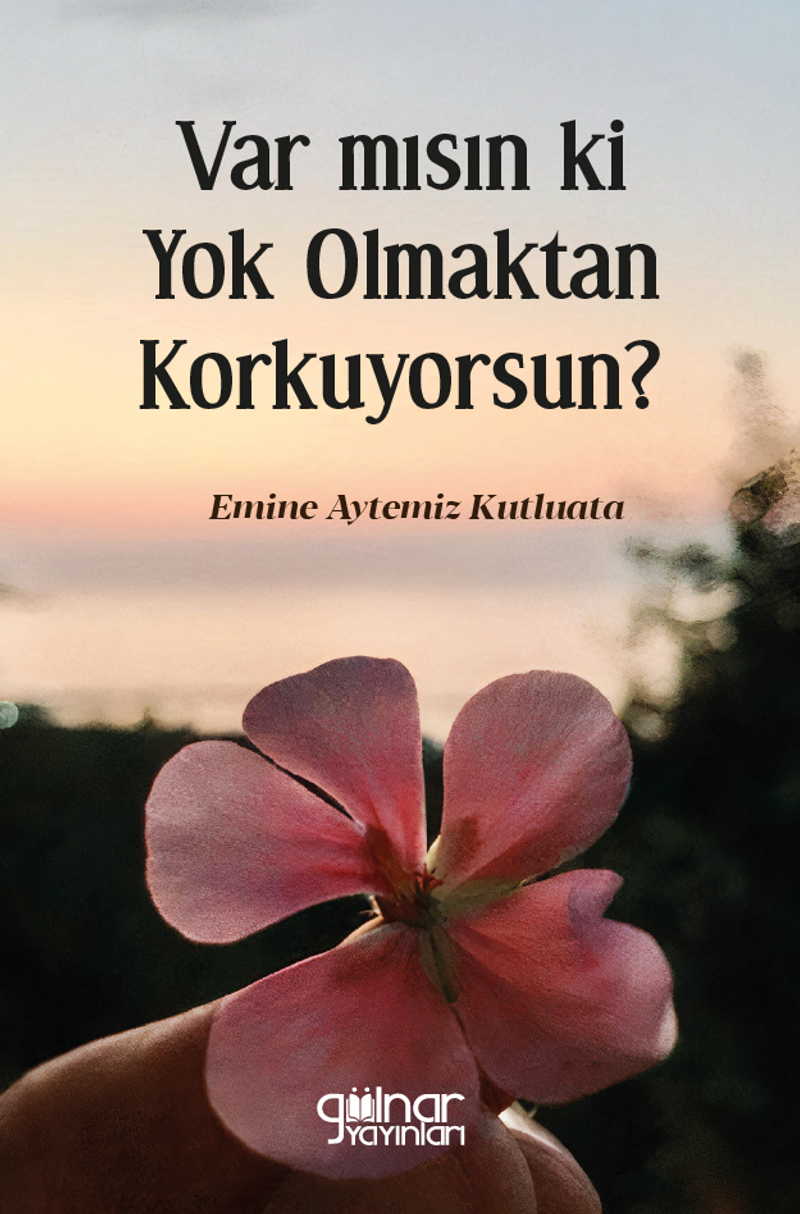 Var mısın ki Yok Olmaktan Korkuyorsun? kitap kapağı