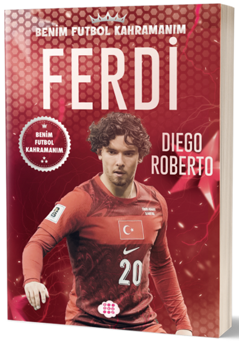 Ferdi Kadıoğlu / Benim Futbol Kahramanım kitap kapağı