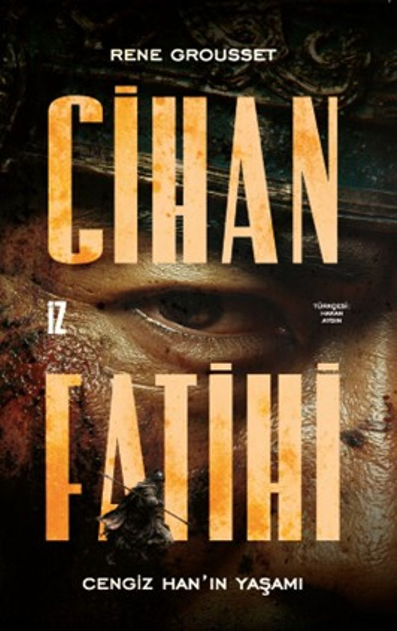 Cihan Fatihi: Cengiz Han'ın Yaşamı kitap kapağı