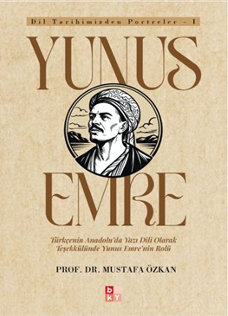 Dil Tarihimizden Portreler 1 / Yunus Emre kitap kapağı