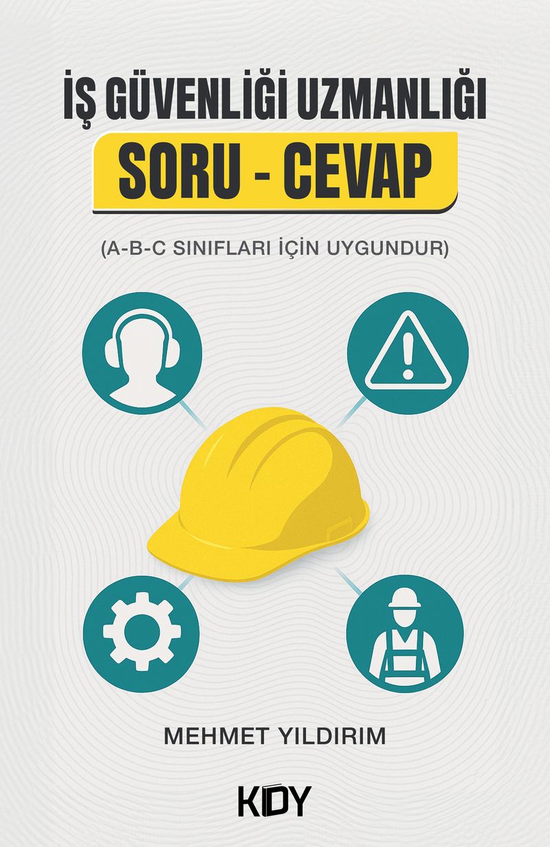 İş Güvenliği Uzmanlığı Soru-Cevap Çalışma Kitabı kitap kapağı