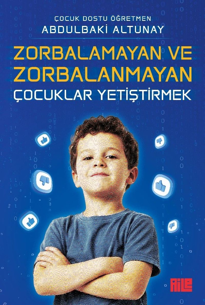 Zorbalamayan ve Zorbalanmayan Çocuklar Yetiştirmek kitap kapağı