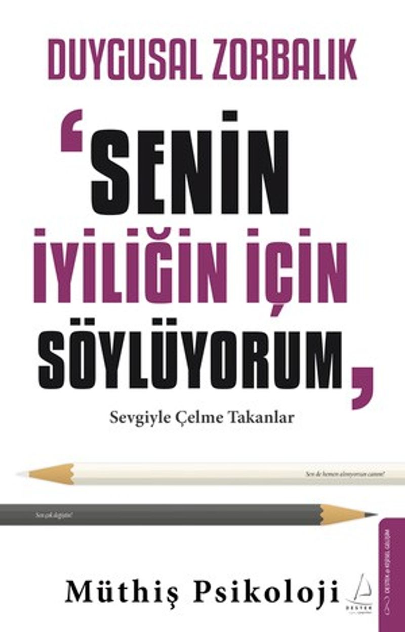 Duygusal Zorbalık: “Senin İyiliğin İçin Söylüyorum" kitap kapağı
