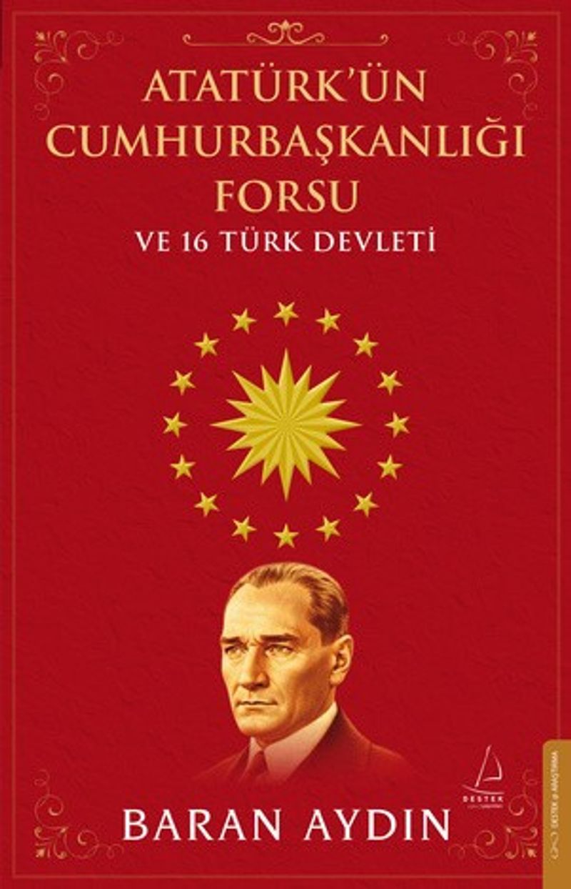 Atatürk'ün Cumhurbaşkanlığı Forsu ve 16 Türk Devleti kitap kapağı